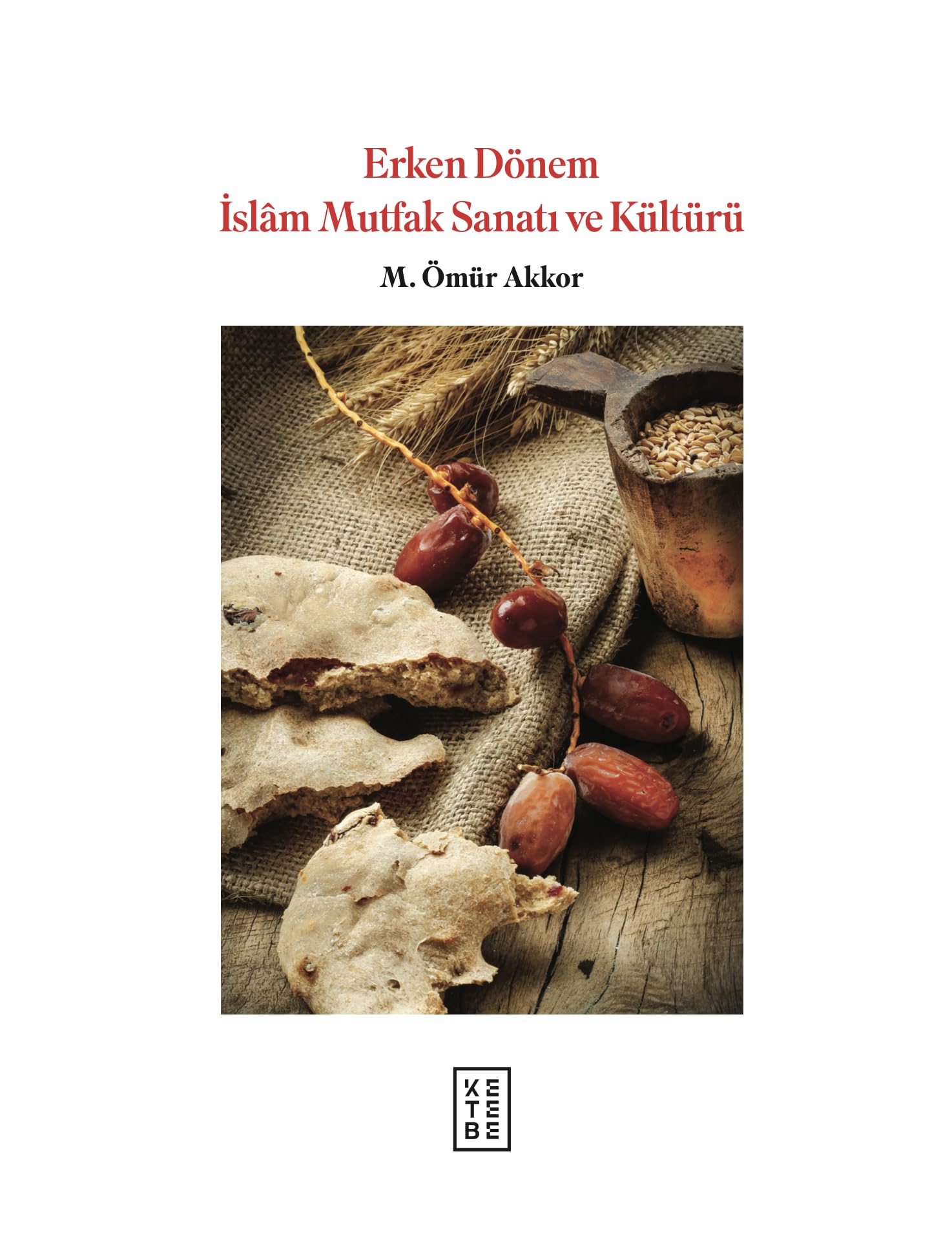 Erken Dönem İslam Mutfak Sanatı ve Kültürü Books