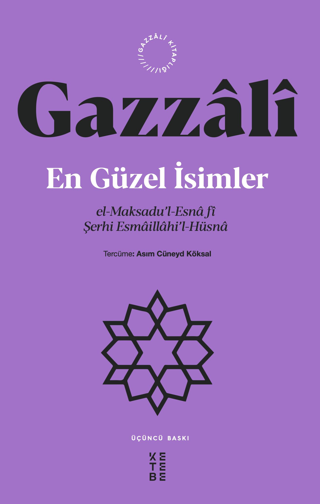 En Güzel İsimler: el-Maksadu’l-Esna fi Şerhi Esmaillahi’l-Hüsna book