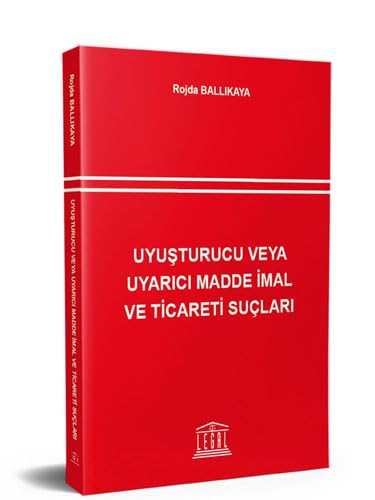 Uyuşturucu veya Uyarıcı Madde İmal ve Ticareti Suçları Law
