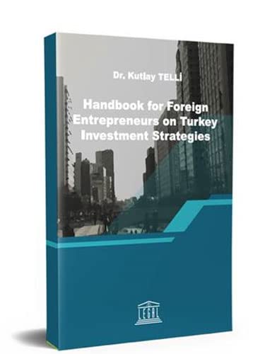 Handbook for Foreıgn Entrepreneurs on Turkey Investment Strategies Contemporary literature