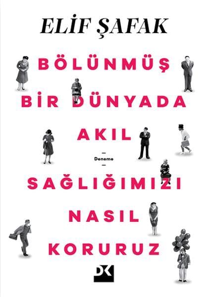 Bölünmüs Bir Dünyada Akil Sagligimizi Nasil Koruruz Essays & Short Stories
