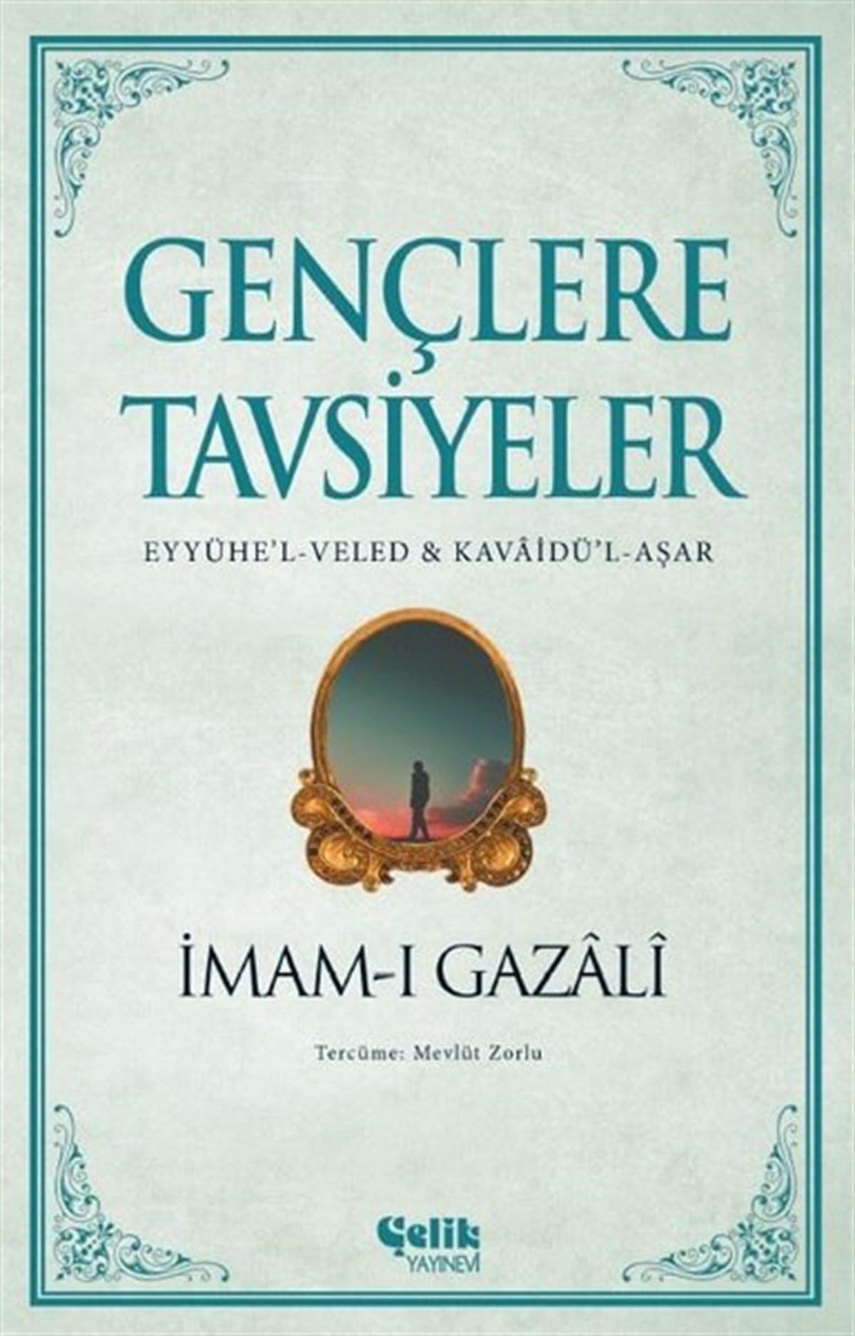 Gençlere Tavsiyeler: Eyyühe'l - Veled ve Kavaidü'l-Aşar Religion & Esotericism