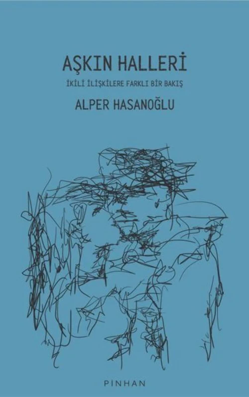 Aşkın Halleri: İkili İlişkilere Farklı Bir Bakış Psychology