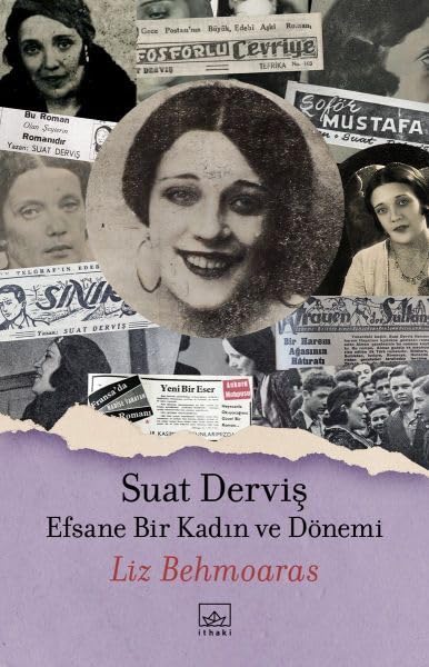 Suat Derviş: Efsane Bir Kadın ve Dönemi Historical Fiction