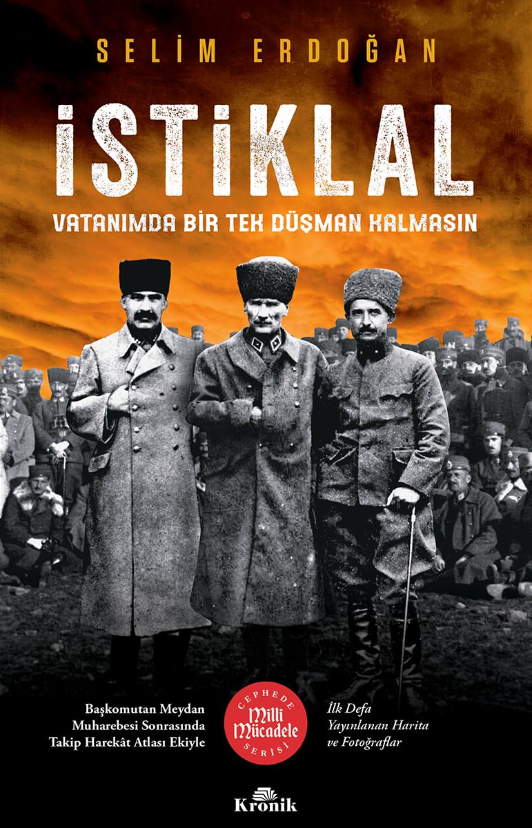 İstiklal: Vatanımda Bir Tek Düşman Kalmasın Politics & History