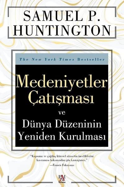Medeniyetler Çatışması ve Dünya Düzeninin Yeniden Kurulması Politics & History