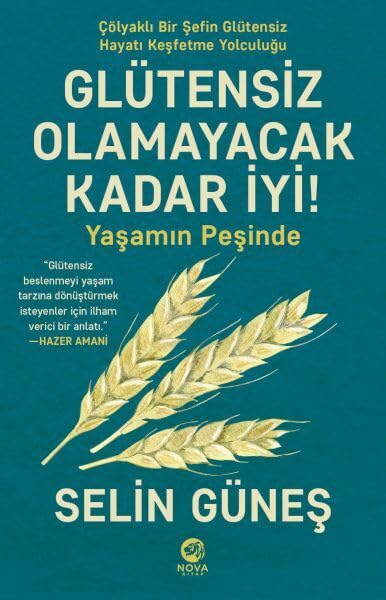 Glütensiz Olamayacak Kadar İyi! Yaşamın Peşinde Medicine