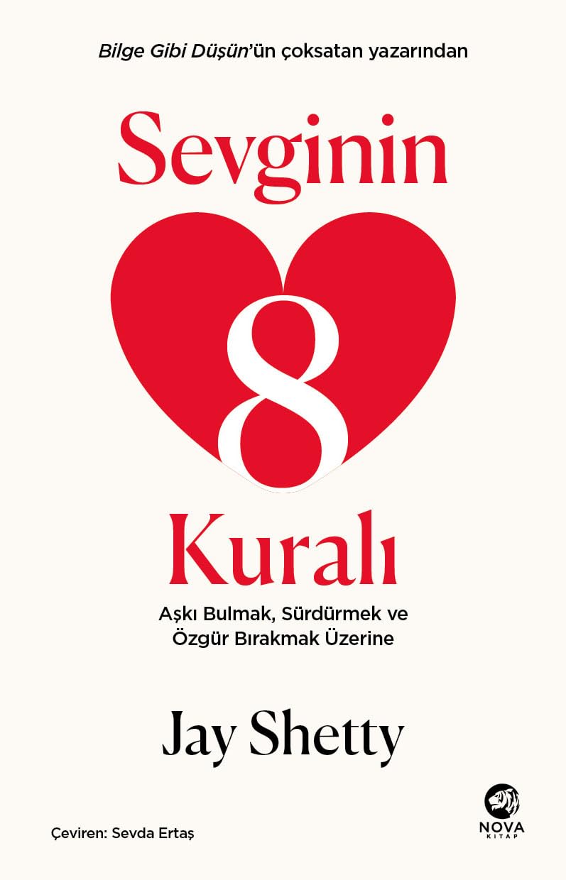 Sevginin 8 Kuralı: Aşkı Bulmak, Sürdürmek ve Özgür Bırakmak Üzerine book