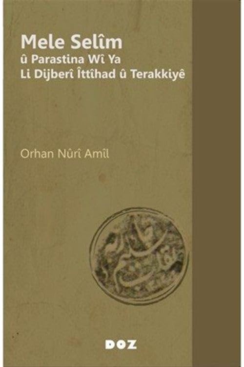 Mele Selîm û Parastina Wî Ya Li Dijberî Îttîhad û Terakkiyê Books