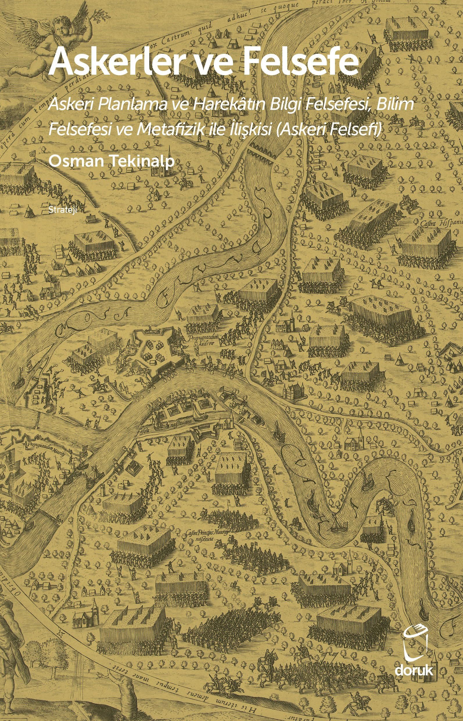 Askerler ve Felsefe: Askeri Planlama ve Harekatın Bilgi Felsefesi, Bilim Felsefesi ve Metafizik ile İlişkisi (Askeri Felsefi) book