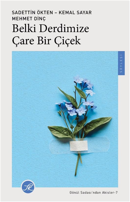 Belki Derdimize Çare Bir Çiçek Contemporary literature