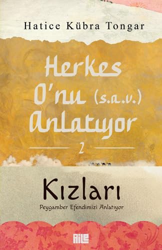 Herkes Onu s.a.v Anlatiyor 2 - Kizlari Peygamber Efendimizi Anlatiyor Religion & Esotericism