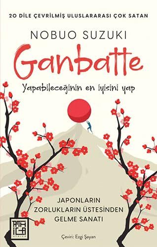 Ganbatte: Japonlarin Zorluklarin Üstesinden Gelme Sanati Lifestyle