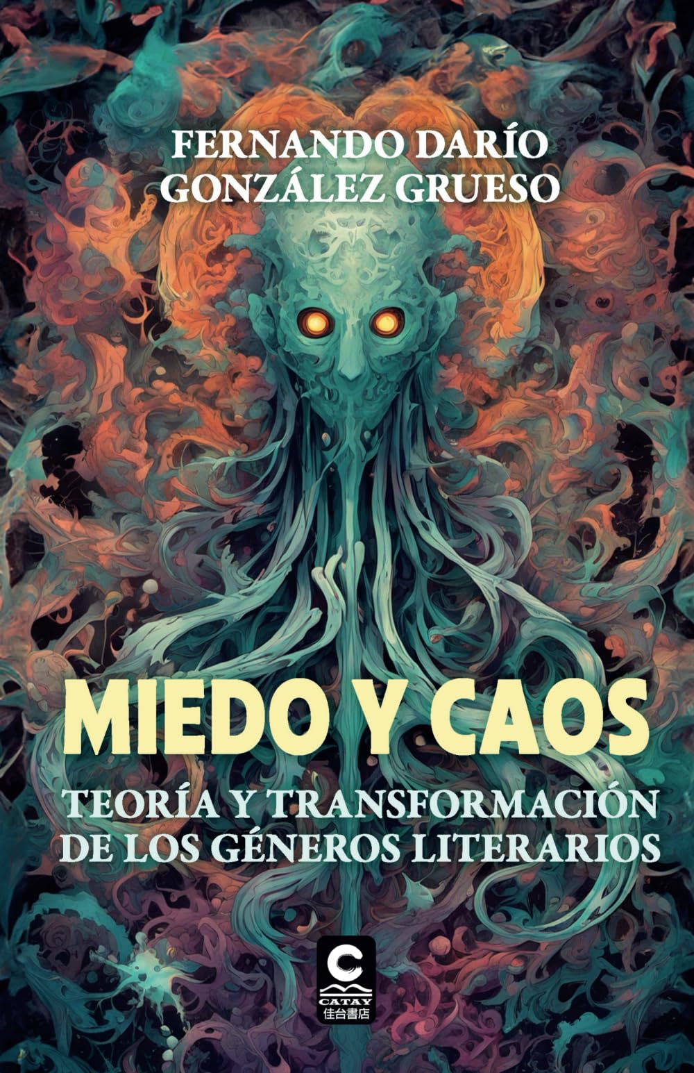 Miedo y Caos: Teoría y transformación de los géneros literarios Essays & Short Stories