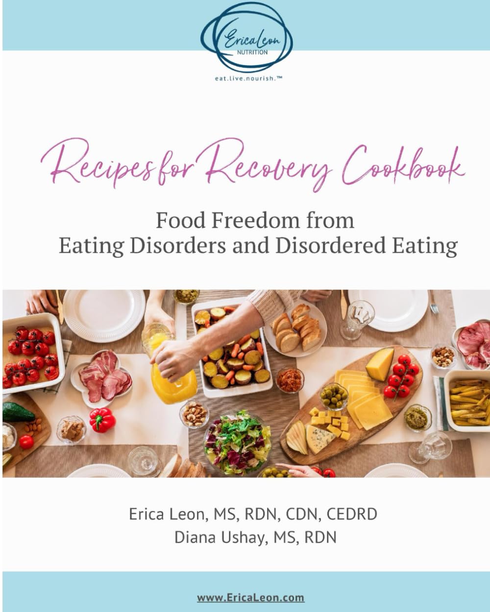 Recipes for Recovery: Food Freedom from Eating Disorders and Disordered Eating Cooking & Enjoying