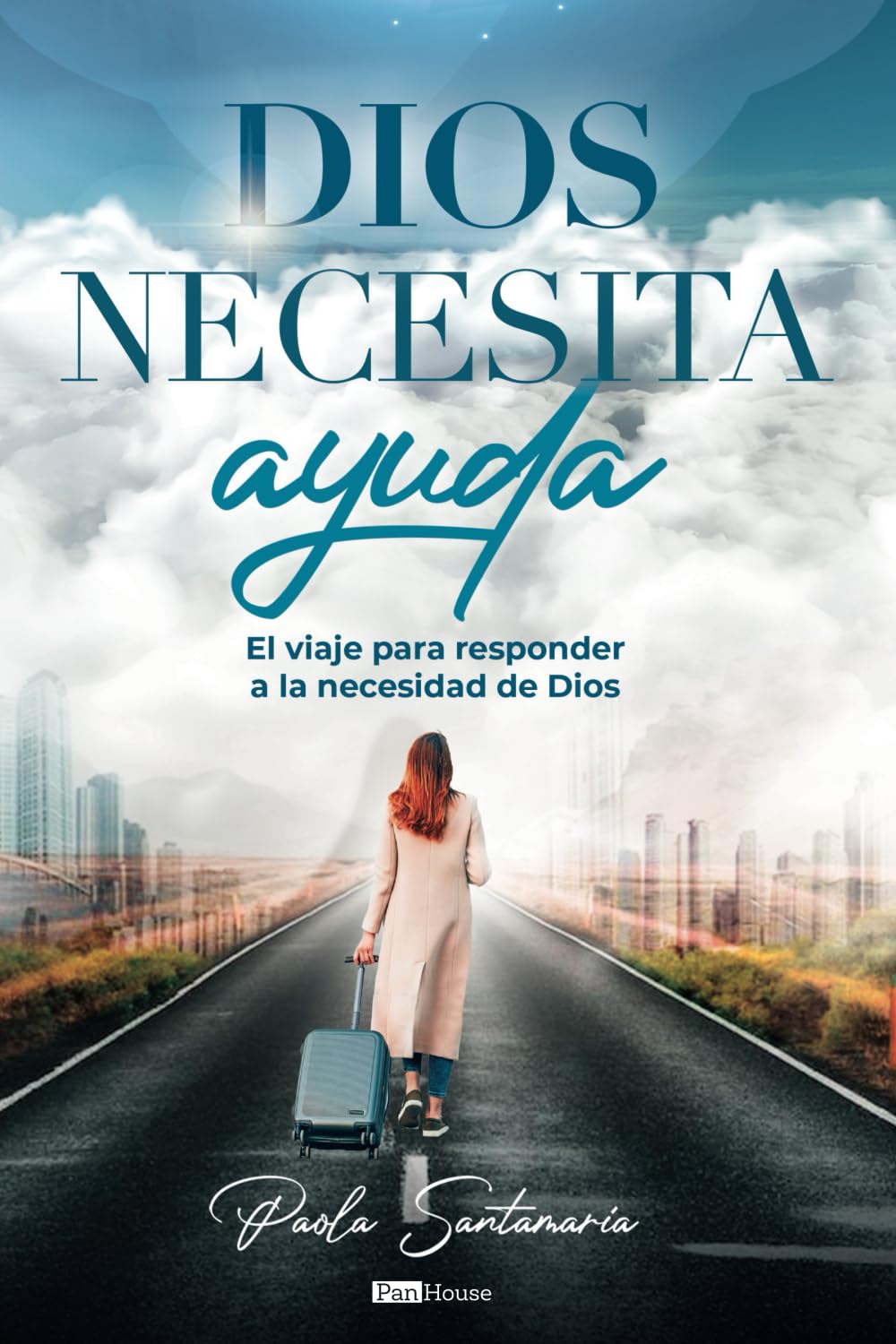 Dios necesita ayuda: El viaje para responder a la necesidad de Dios Religion & Esotericism