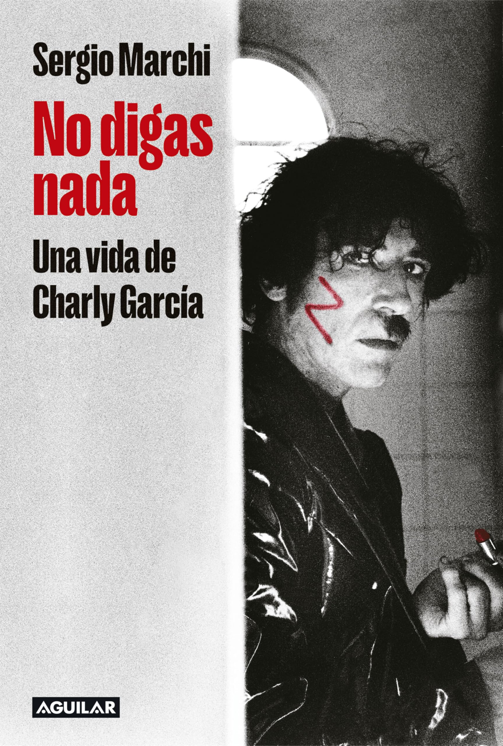 No digas nada. Una vida de Charly García / Say Nothing. Charly García's Life Pop culture