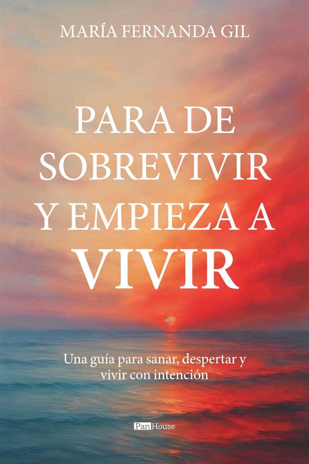 Para de sobrevivir y empieza a vivir: Una guía para sanar, despertar y vivir con intención Business, Finance & Career