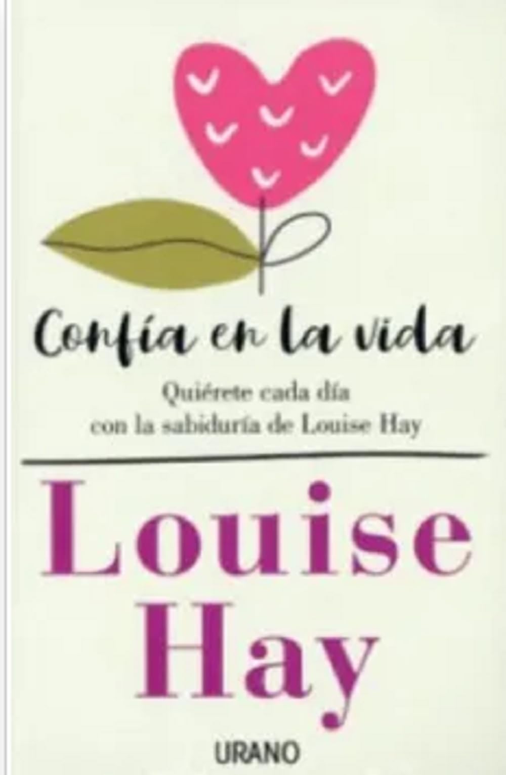 Confía en la vida: Quiérete cada día con las afirmaciones personales de Louise Hay (Crecimiento personal) Religion & Esotericism
