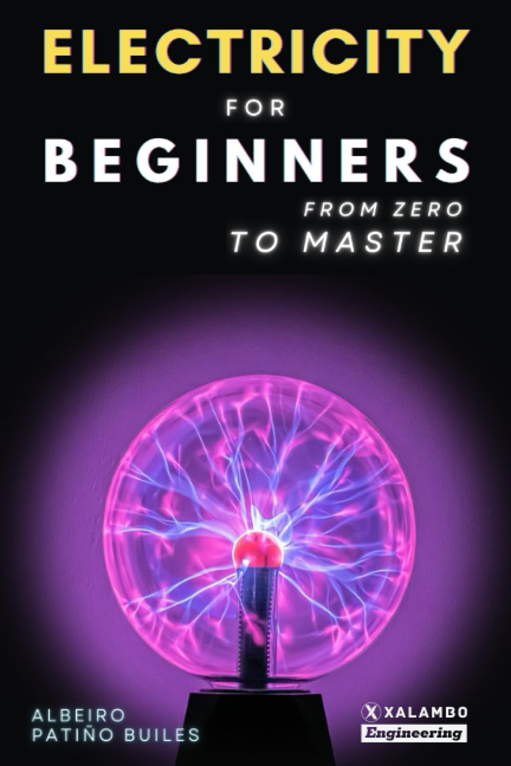 Electricity for beginners: From zero to master Study Guides