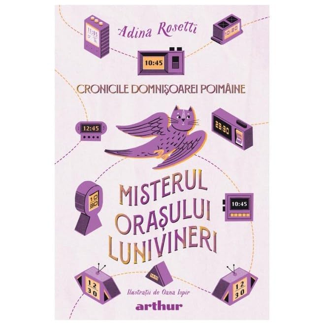Cronicile Domnisoarei Poimaine, Vol. 3. Misterul Orasului Lunivineri Novels & Short Stories