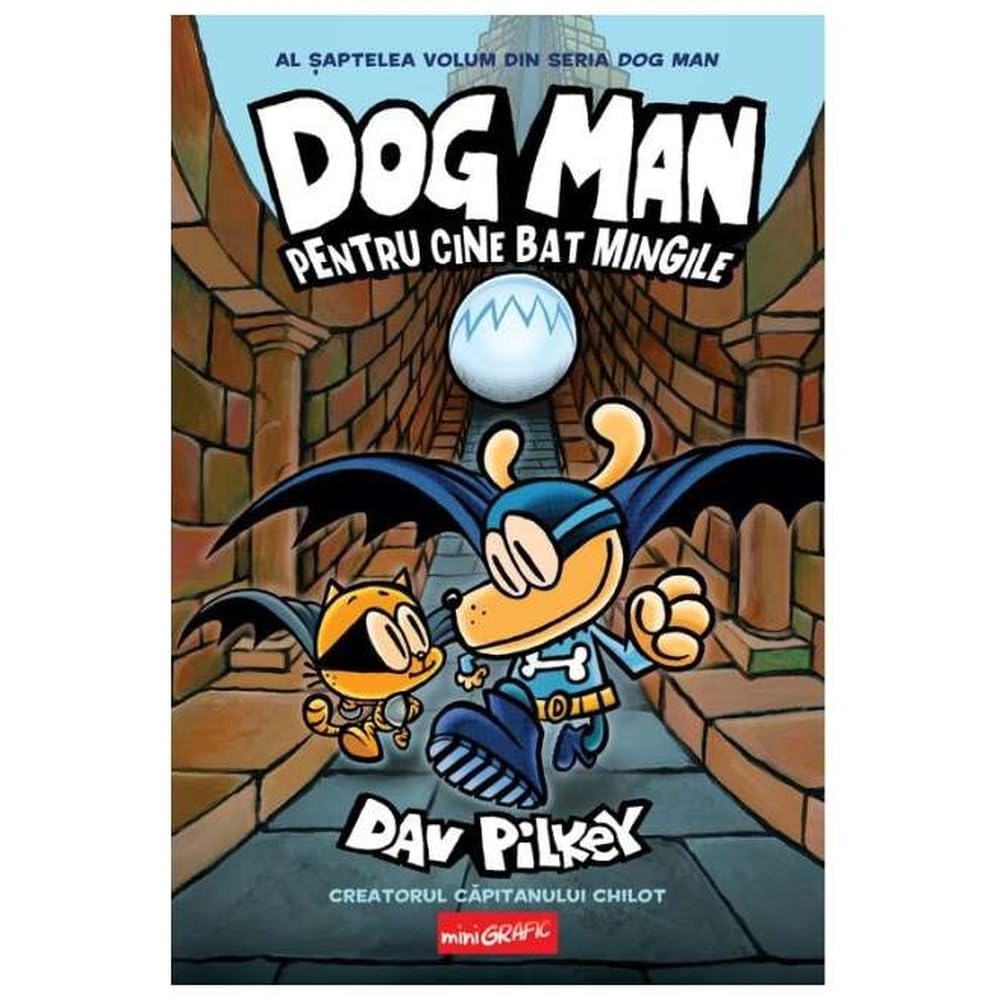 Dog Man 7. Pentru Cine Bat Mingile Novels & Short Stories