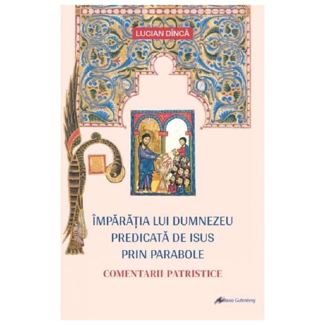 Imparatia Lui Dumnezeu Predicata De Isus Prin Parabole Religion & Esotericism