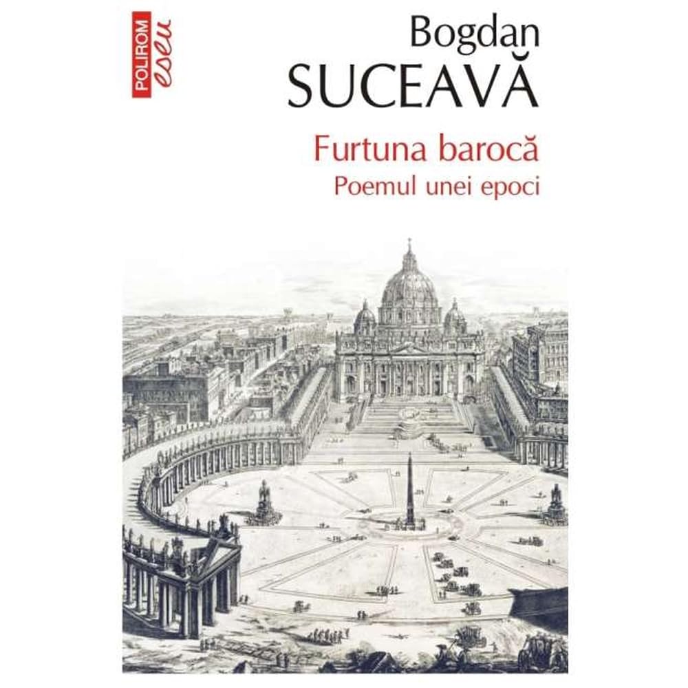 Furtuna Baroca. Poemul Unei Epoci Essays & Short Stories