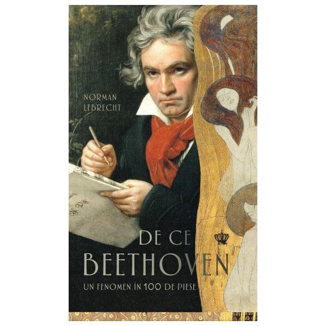 De Ce Beethoven. Un Fenomen In 100 De Piese Memories