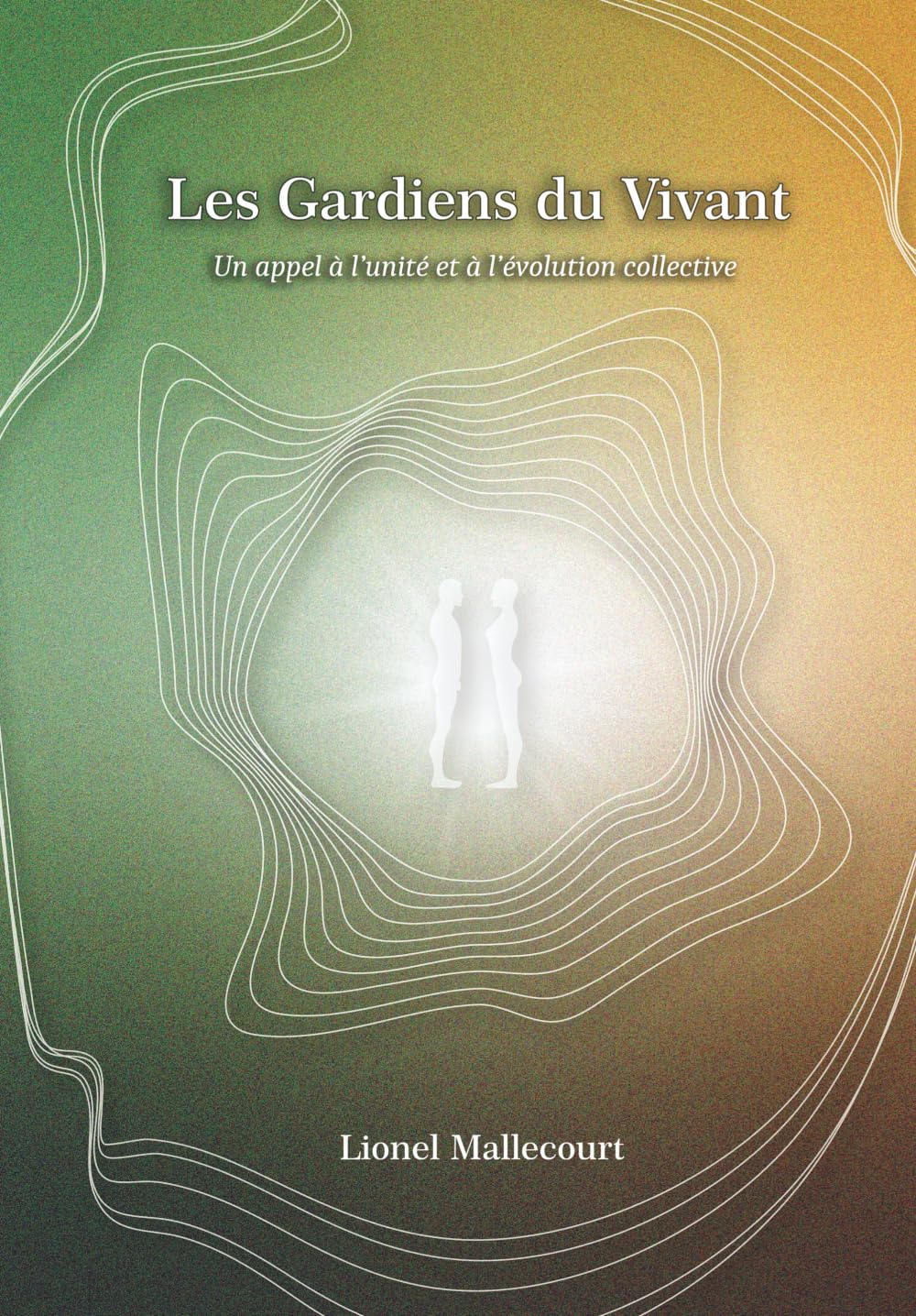 Les Gardiens du Vivant: Un Appel à l’Unité et à l’Évolution Collective book