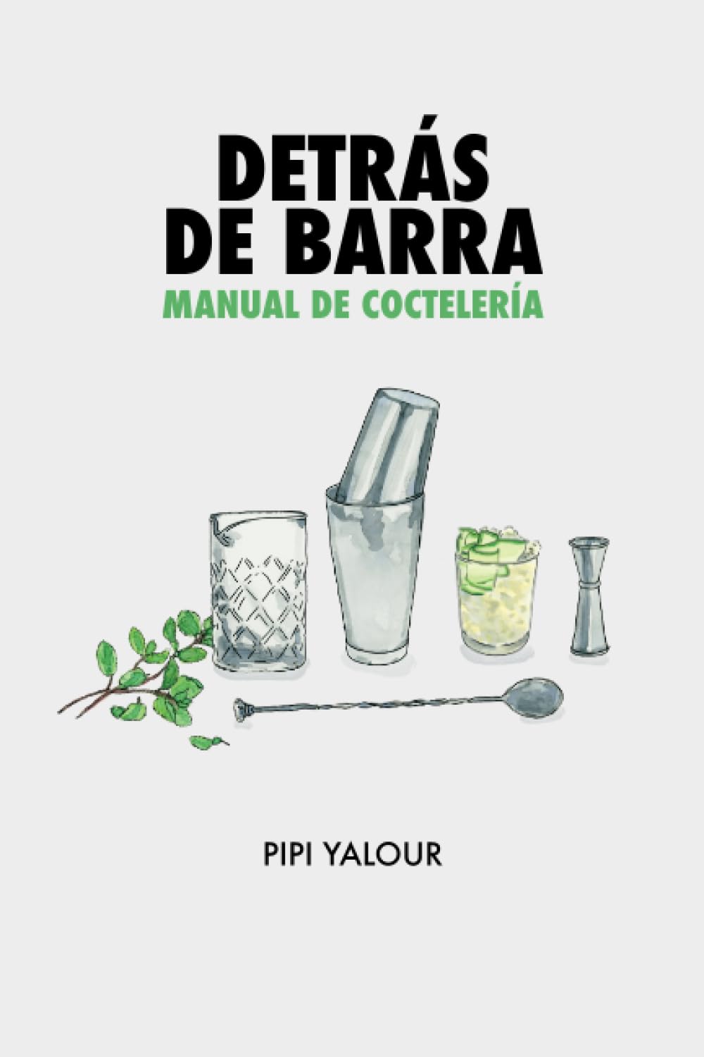 Detrás de barra: Manual de coctelería Leisure, Home & Garden