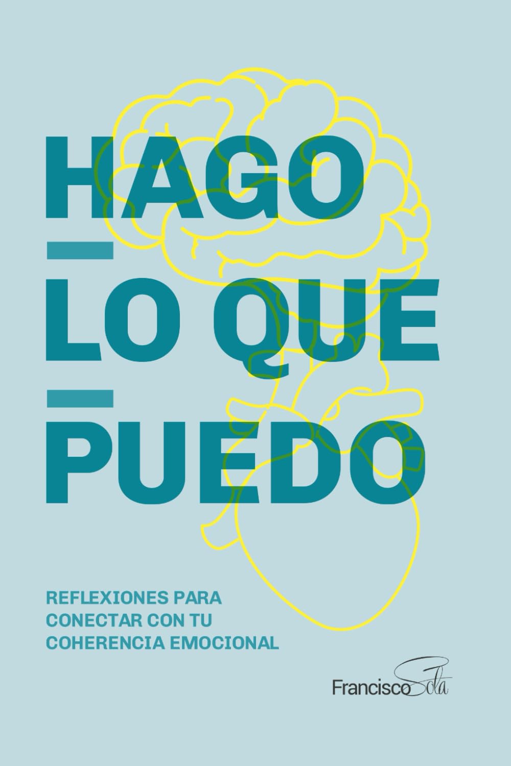 Hago lo que puedo: Reflexiones para conectar con tu coherencia emocional Lifestyle