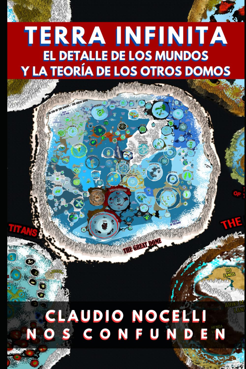 TERRA INFINITA, El Detalle de los Mundos y La Teoría de los Otros Domos (TERRA INFINITA (Español), Band 4) Historical Fiction