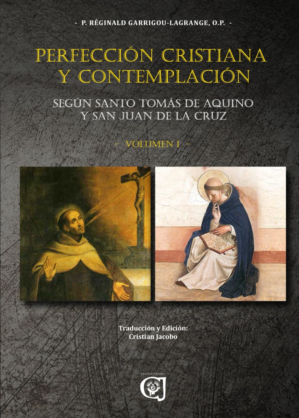 Perfección Cristiana y Contemplación: Según Santo Tomás de Aquino y San Juan de la Cruz Religion & Esotericism