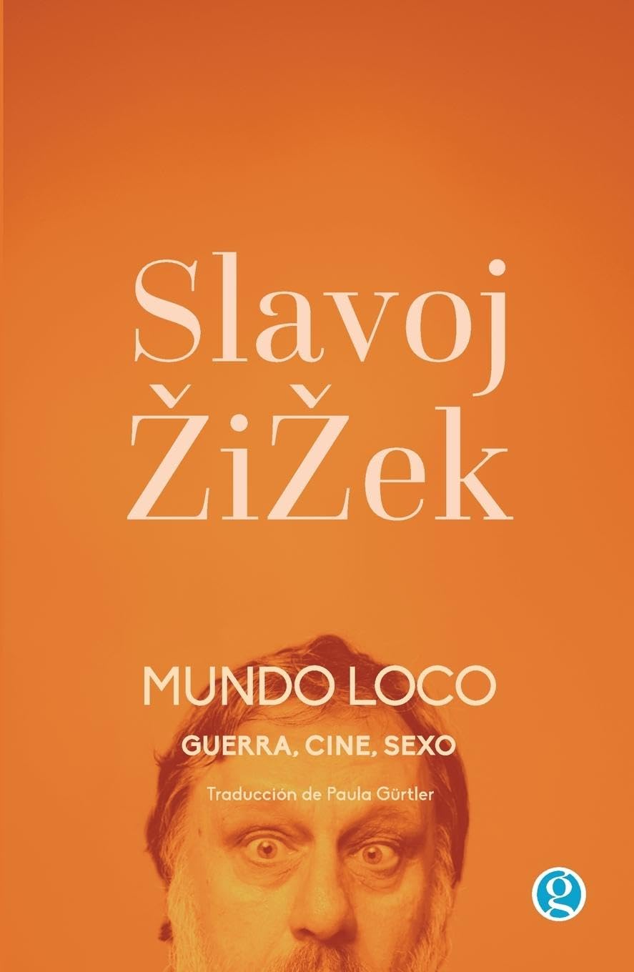 Mundo loco. Guerra, cine, sexo Philosophy