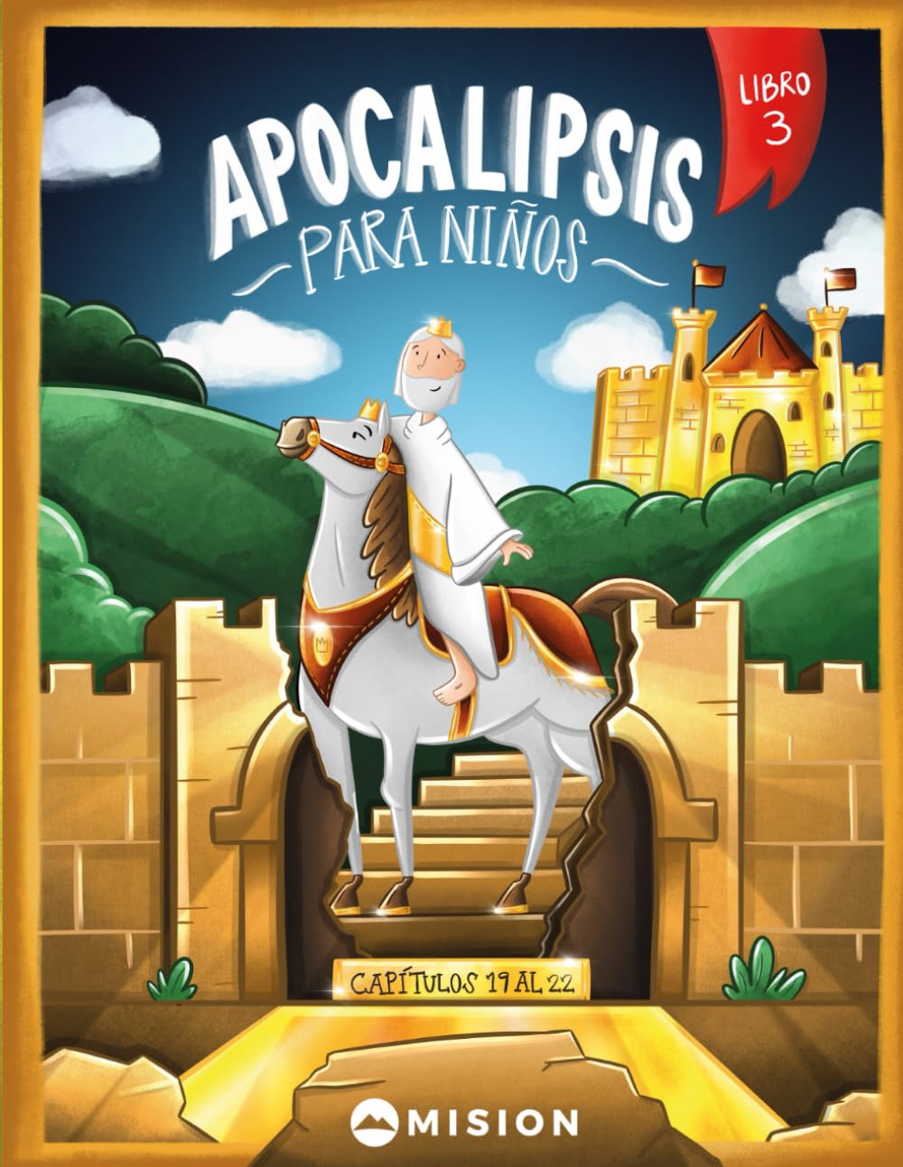 Apocalipsis para niños - Libro 3: El regreso de Cristo y su reinado (Capítulos 19 al 22) Non-fiction