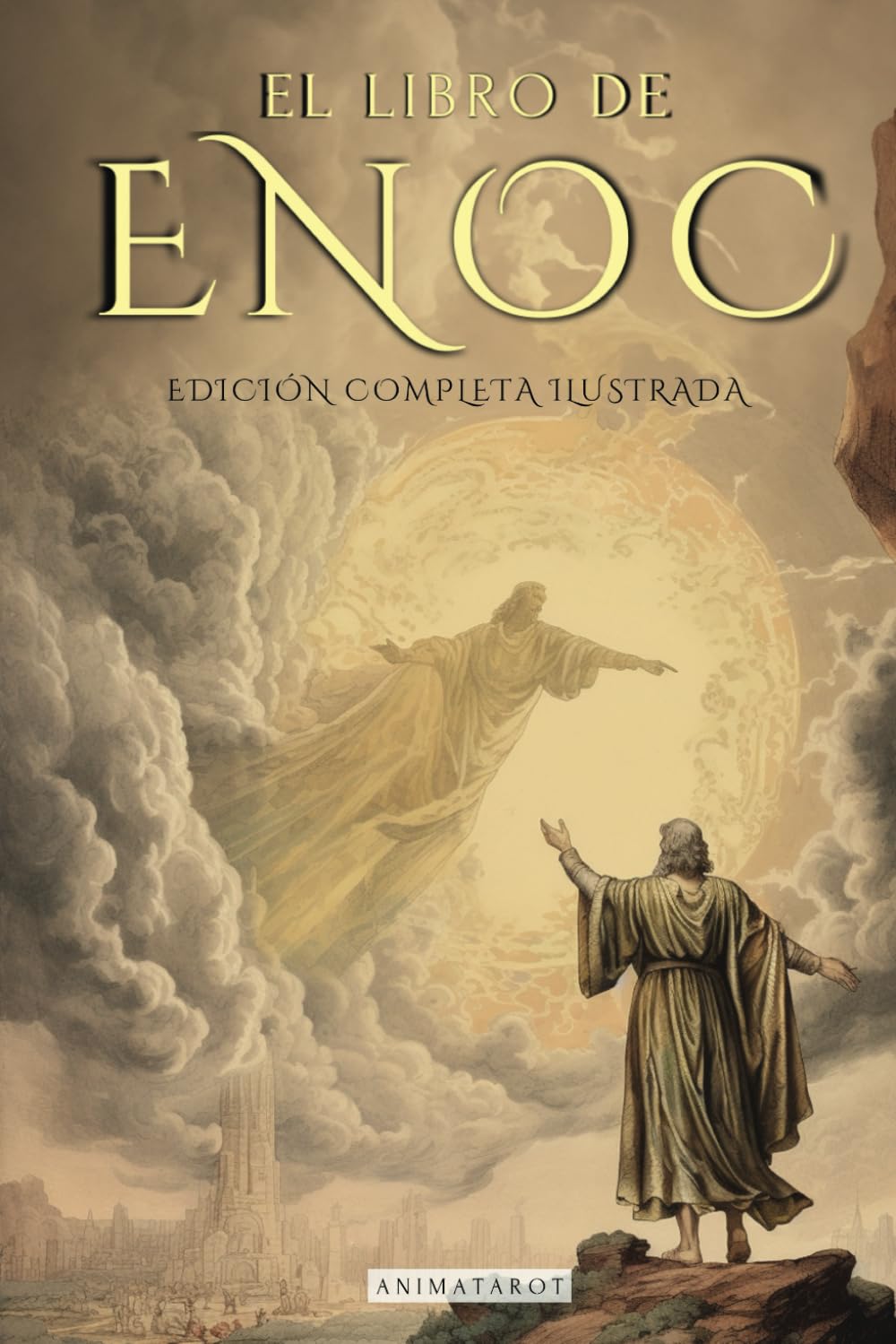 EL LIBRO DEL ENOC COMPLETO - EDICIÓN ILUSTRADA: EL LIBRO APÓCRIFO QUE PROFETIZA EL FINAL DE LOS TIEMPOS: LA CAÍDA DE LOS ÁNGELES, LOS GIGANTES NEFILIM Y EL JUICIO FINAL - EDICIÓN ORIGINAL EN ESPAÑOL book