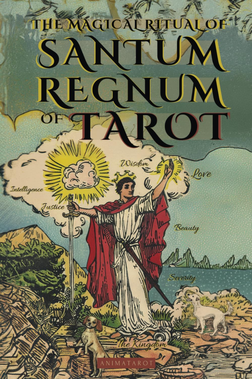 THE MAGICAL RITUAL OF THE SANCTUM REGNUM OF TAROT - BY ELIPHAS LÉVI AND WILLIAM WYNN WESTCOTT: THE HIDDEN MEANING OF THE TAROT ARCANA AND THE FINAL PATH OF THE MAGICIAN - BOOK OF OCCULTISM AND TAROT Religion & Esotericism