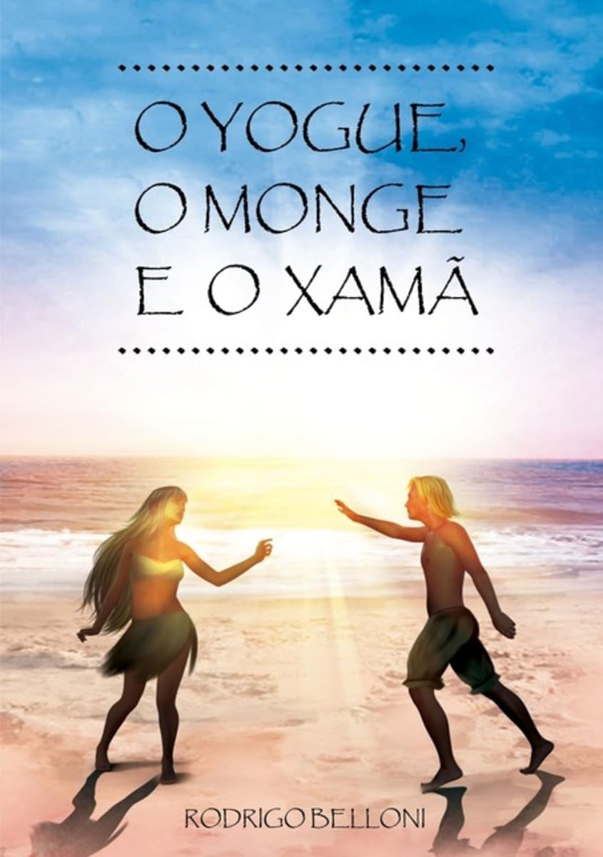 O YOGUE, O MONGE E O XAMÃ Books