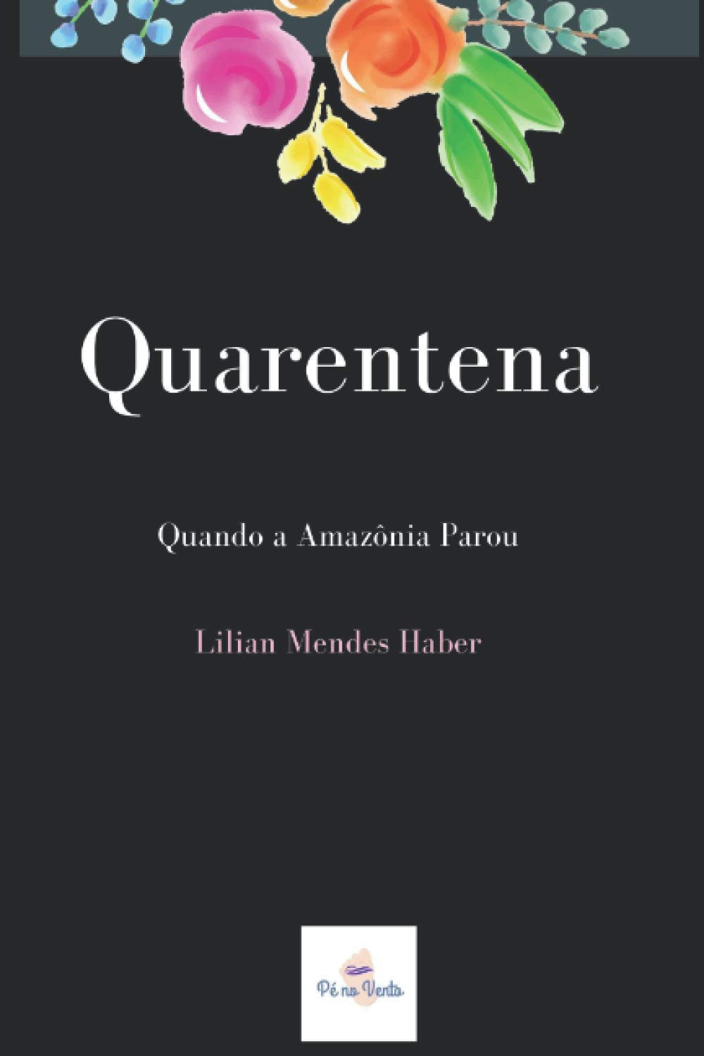 Quarentena: Quando a Amazônia Parou Memories