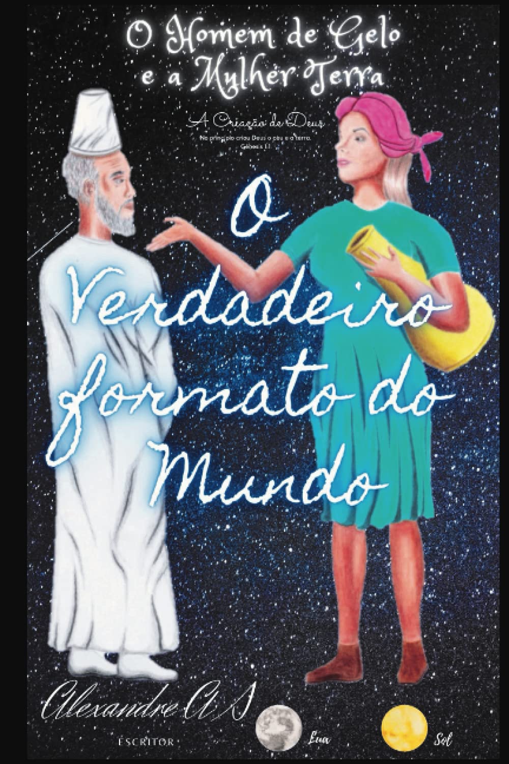 O Homem de Gelo e a Mulher Terra A Criação de Deus O Verdadeiro Formato do Mundo Religion & Esotericism