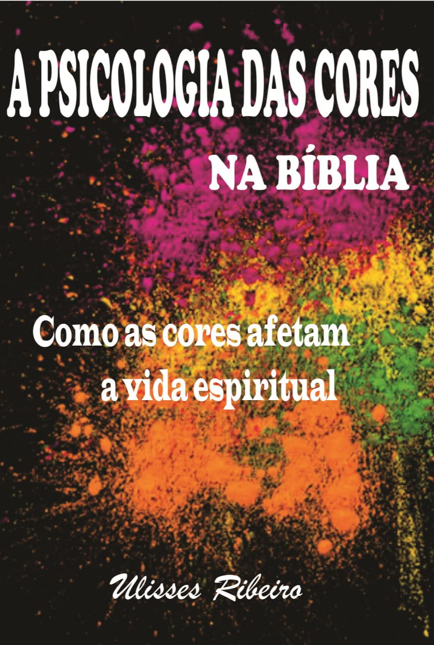 A Psicologia Das Cores Na Bíblia Religion & Esotericism