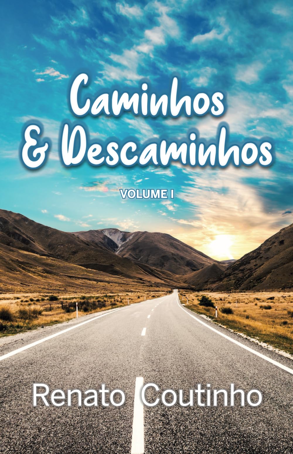 Caminhos & Descaminhos. Volume I: Volume I Terceira Edição Contemporary literature