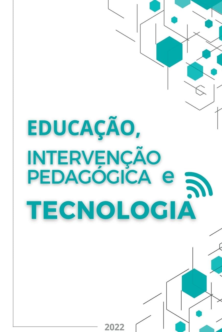 Educação, Intervenção Pedagógica E Tecnologia Reference Books
