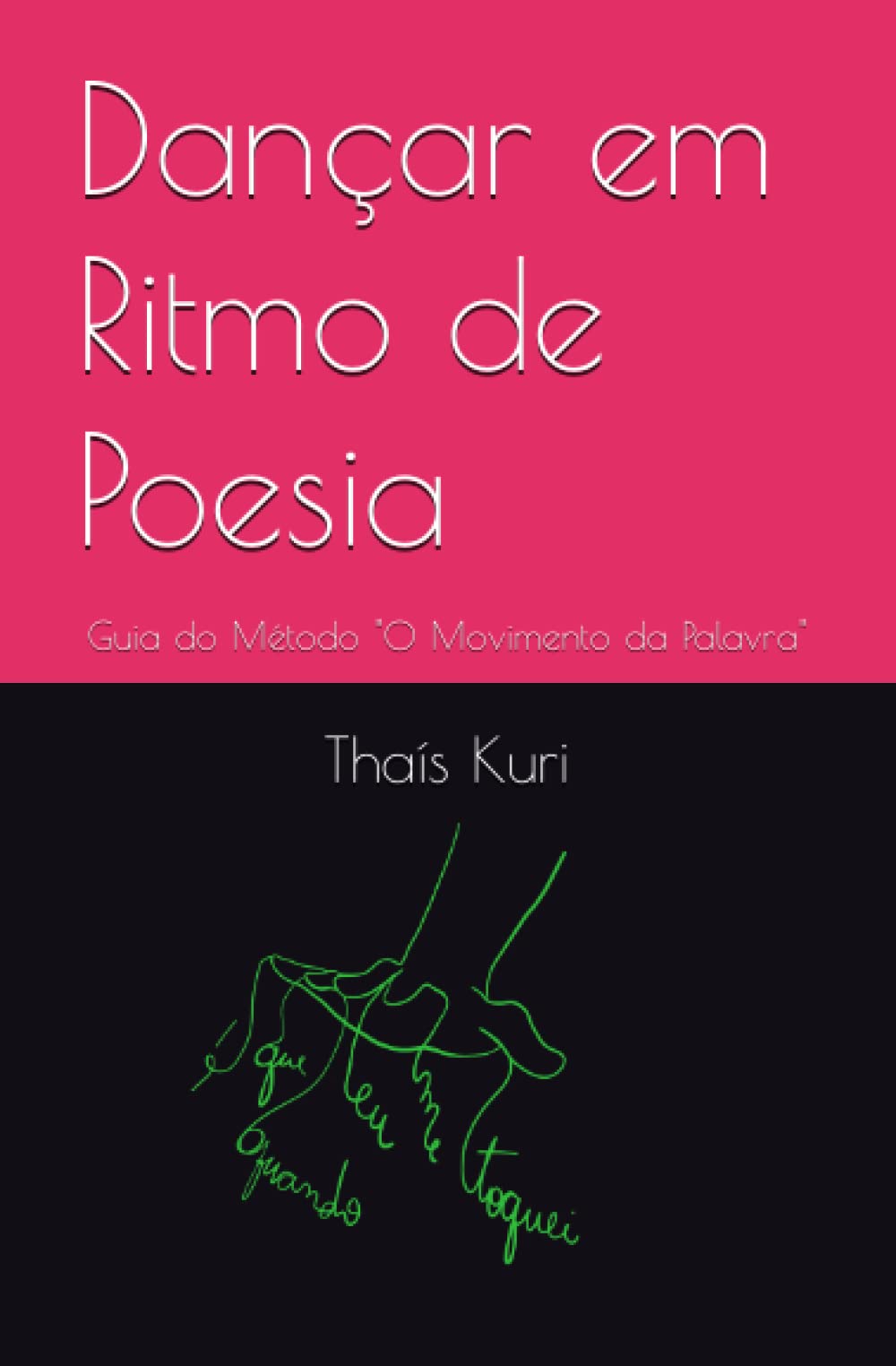 Dançar em Ritmo de Poesia: Guia do Método O Movimento da Palavra Education & Training