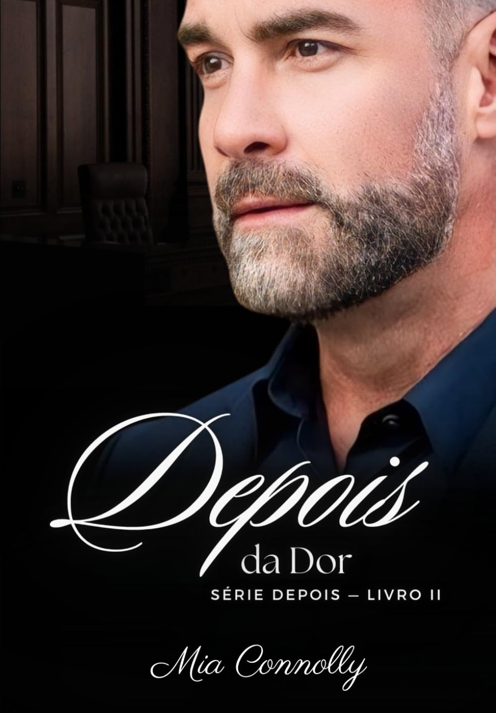 Depois da Dor (Série Depois, Band 2) Contemporary Romance