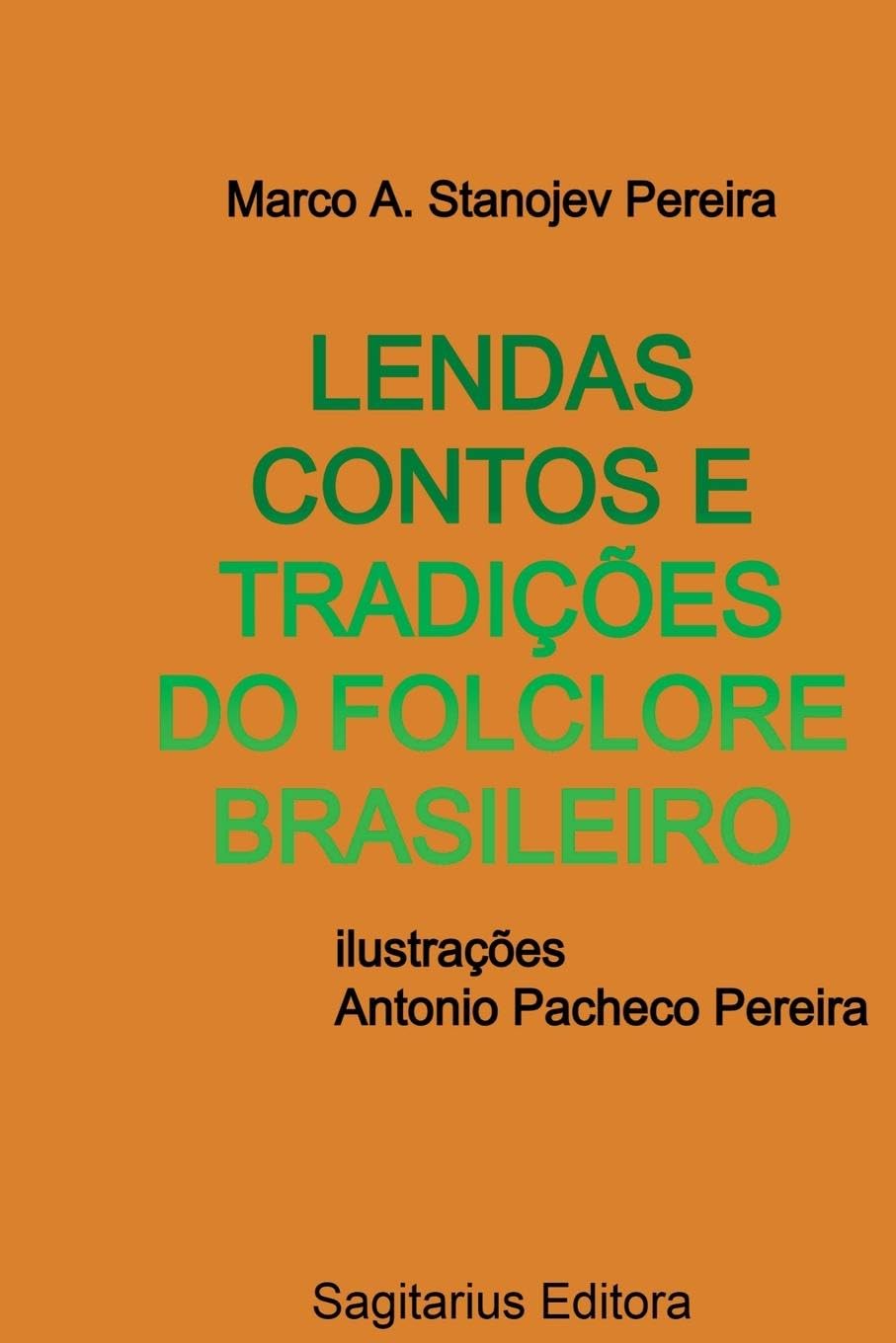 Lendas Contos E Tradições Do Folclore Brasileiro Contemporary literature