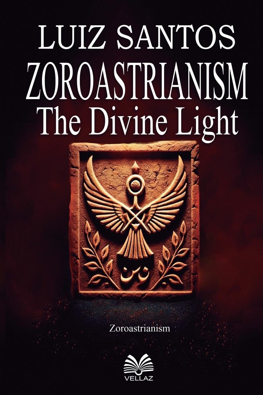 Product Image: Zoroastrianism - The Divine Light