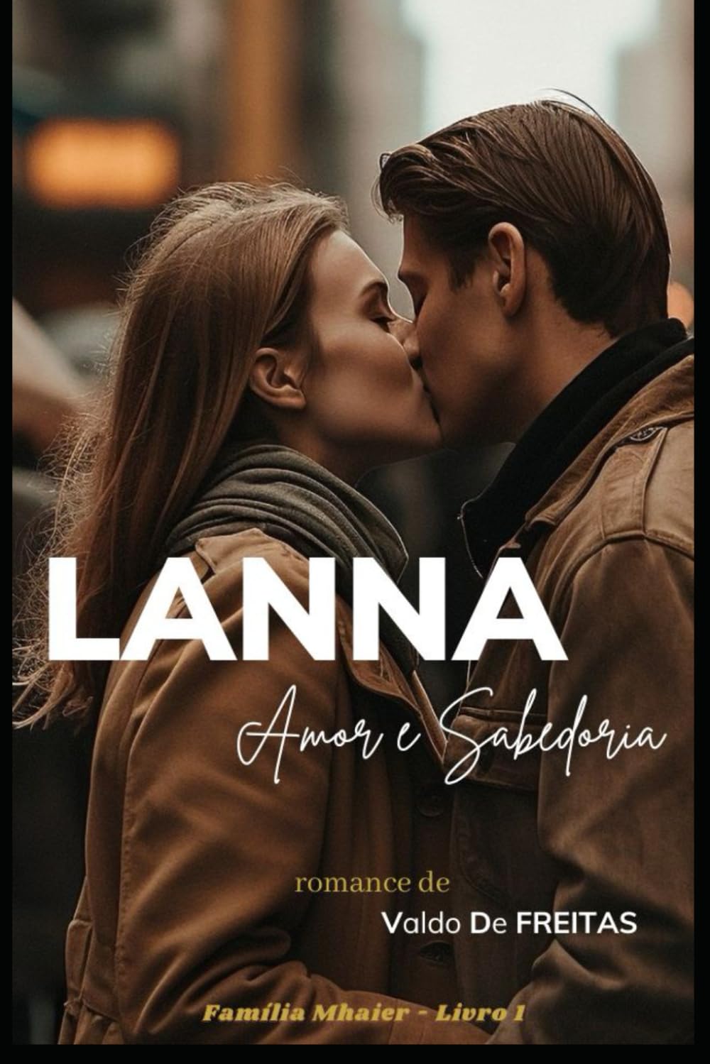 LANNA: Amor e Sabedoria (Família Mhaier, Band 1) Contemporary Romance