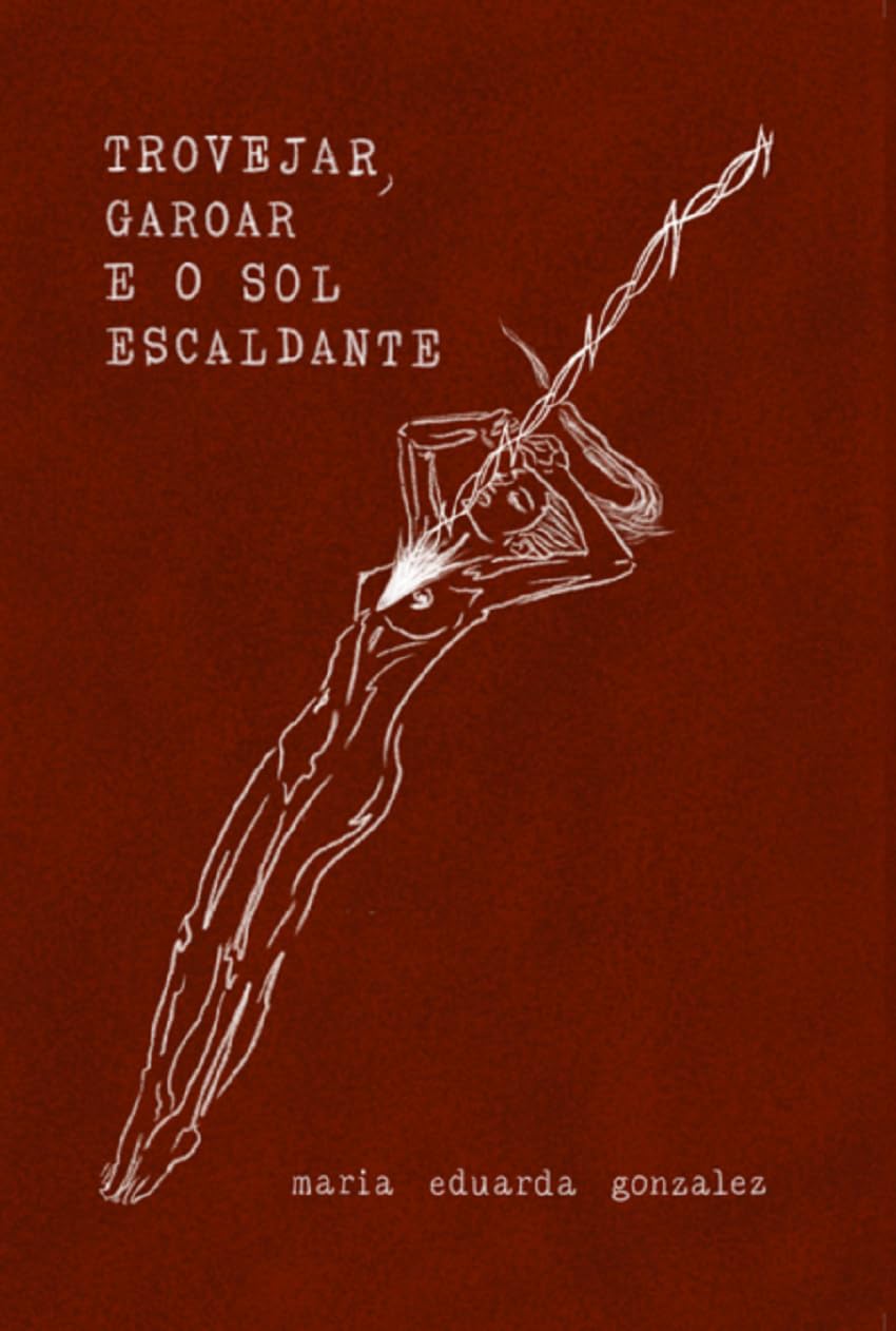 Trovejar, Garoar E O Sol Escaldante Poetry